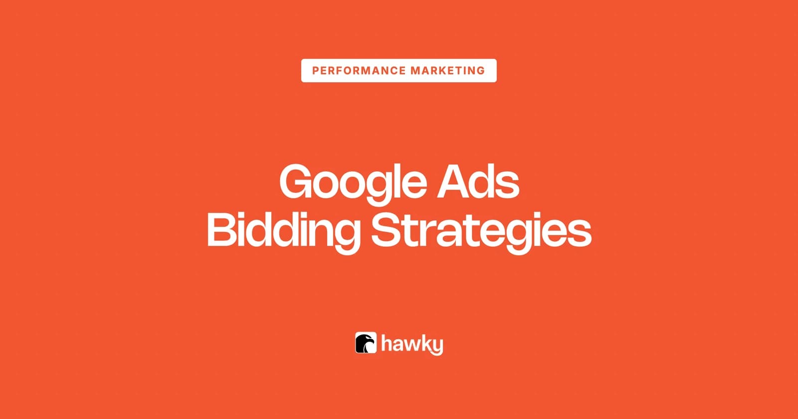 Google Ads Bidding Strategies: A Complete Guide for 2026