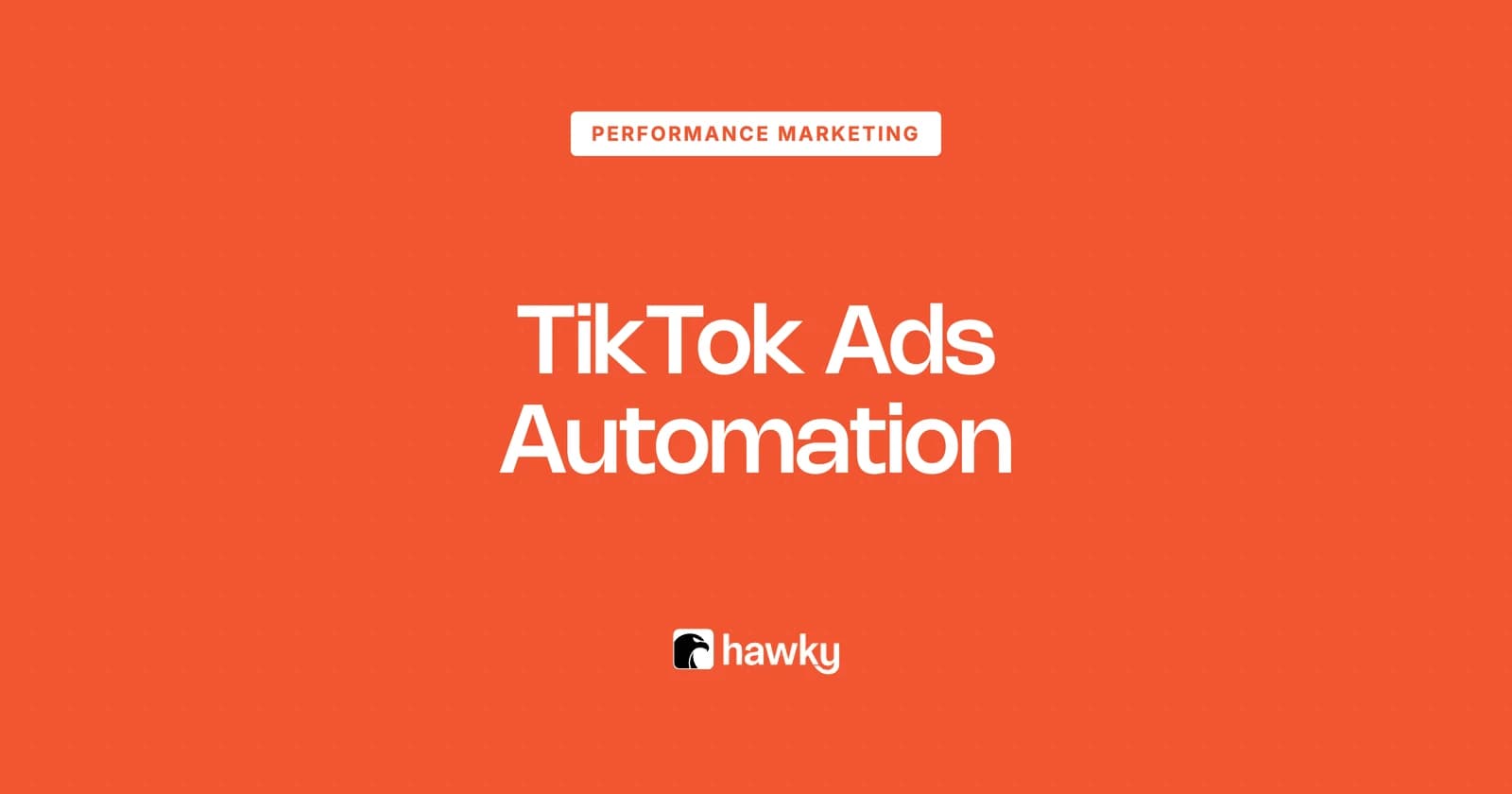 TikTok Ads Automation: Native Rules, Smart+, and What AI Actually Runs