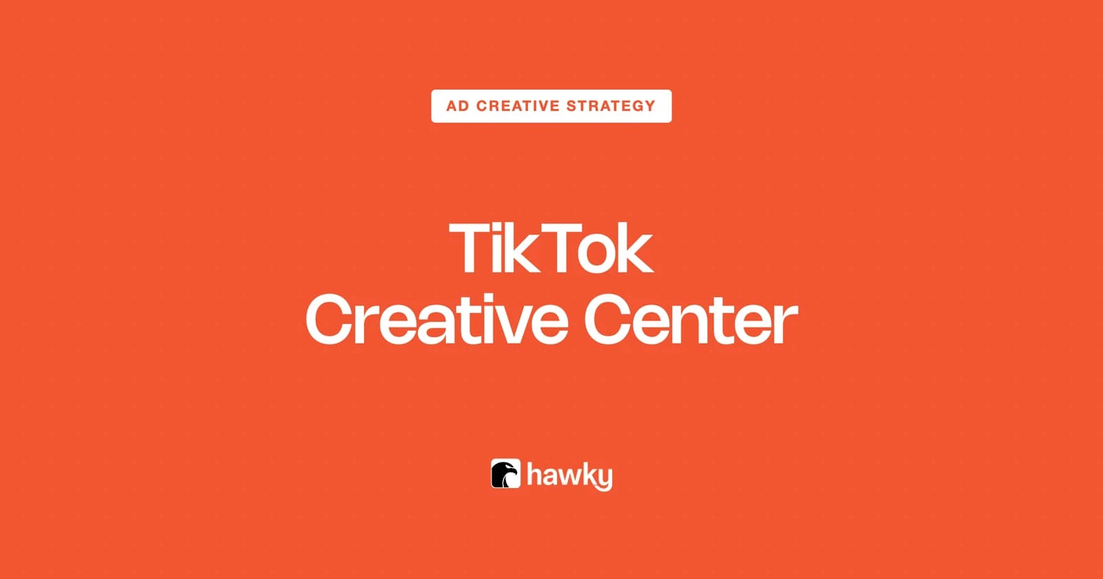 TikTok Creative Center: How to Use It (2026 Guide)