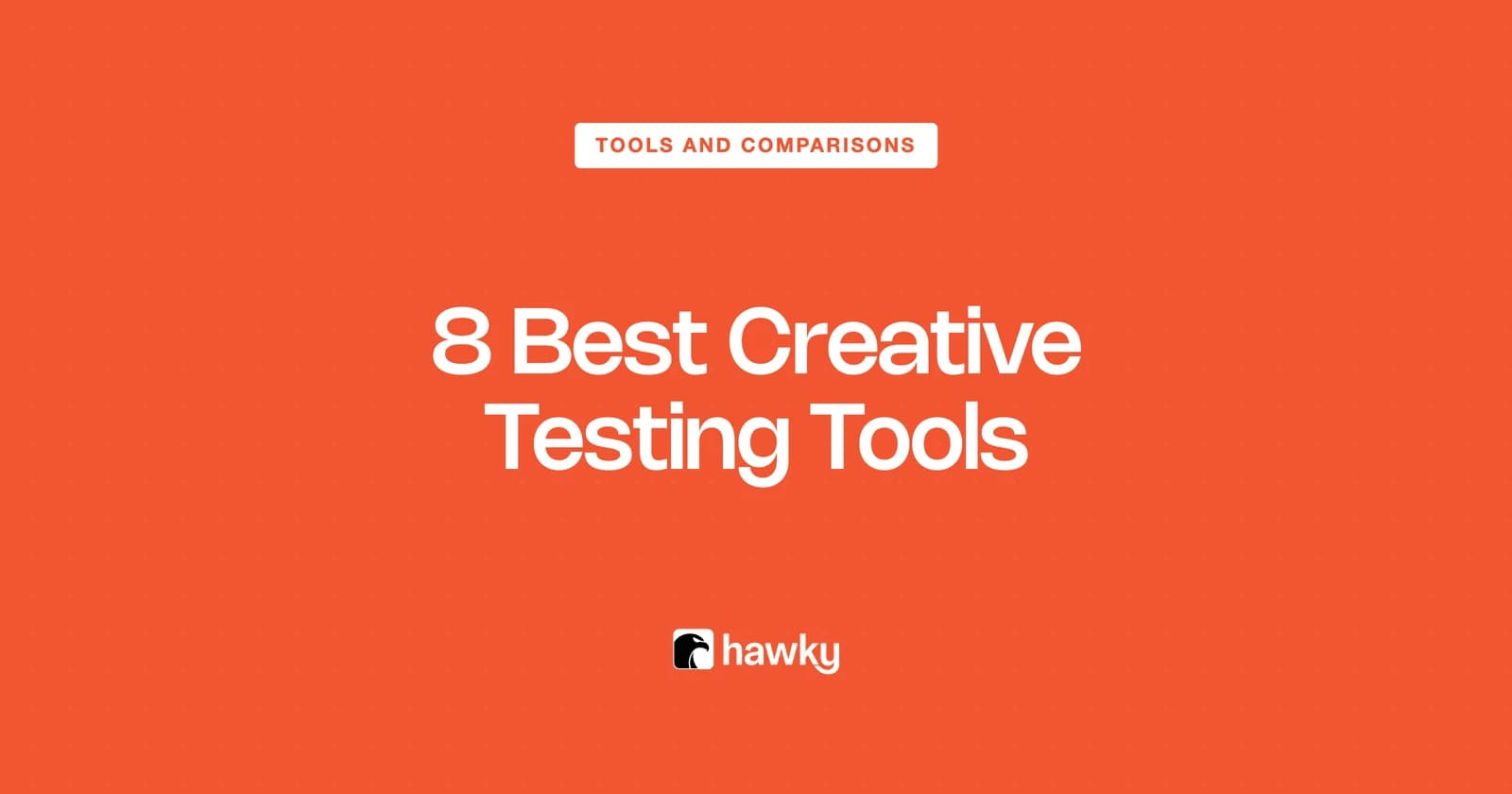 8 Best Creative Testing Tools in 2026