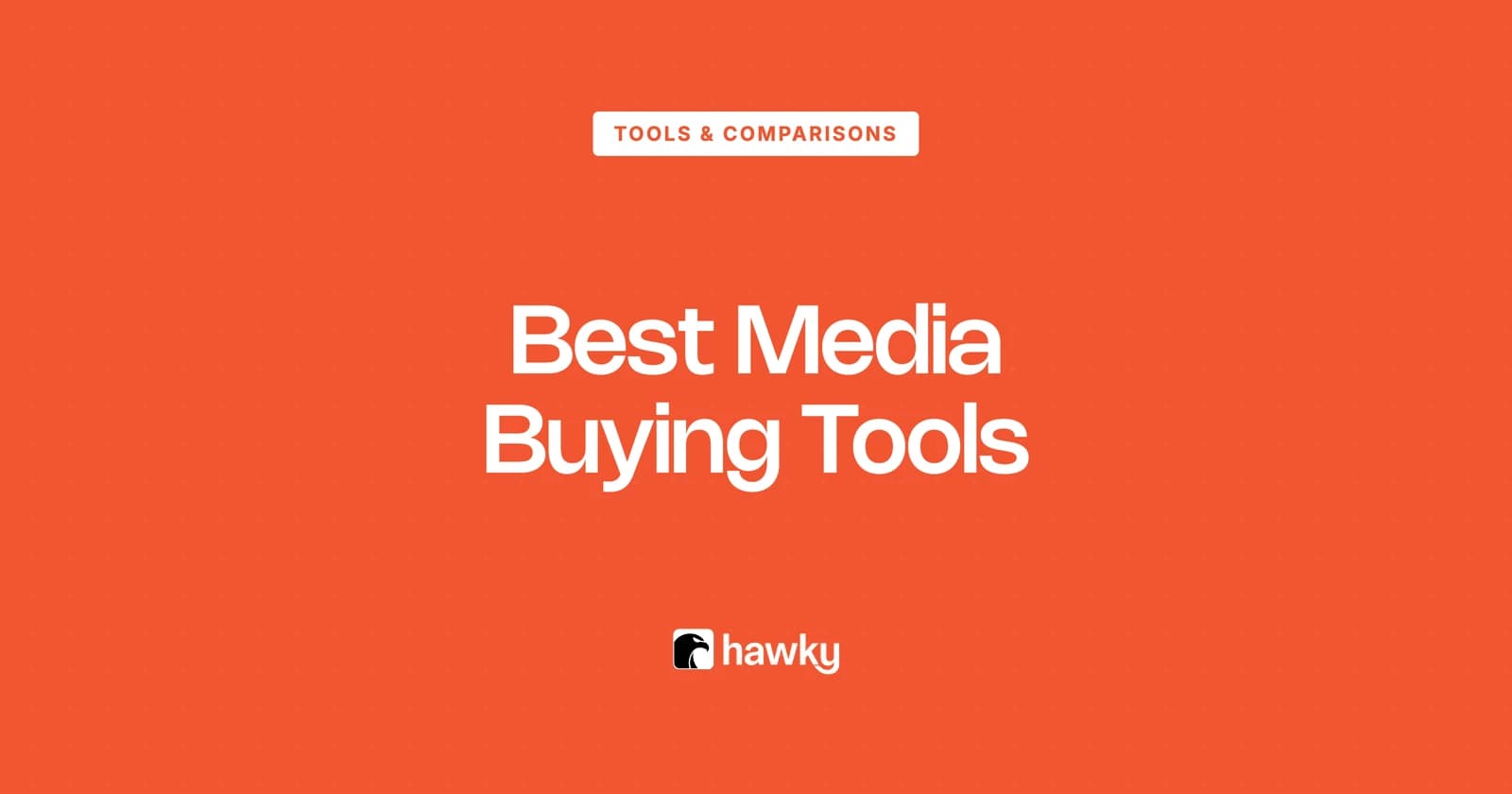 Best Media Buying Tools in 2026: 9 Platforms Compared