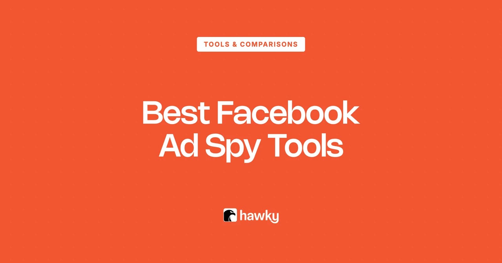 Best Facebook Ad Spy Tools (2026): 9 Ways to Spy on Meta Ads