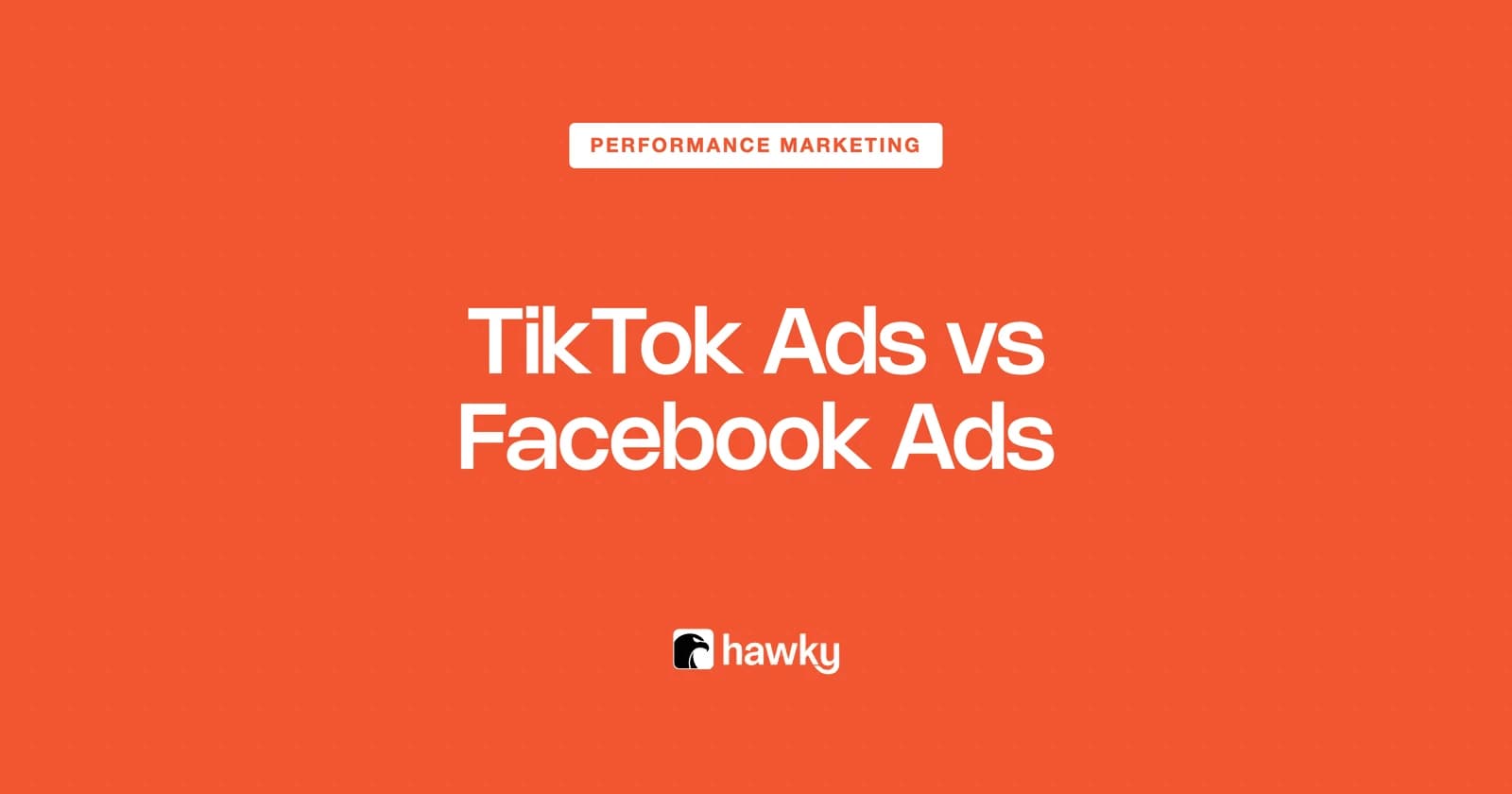 TikTok Ads vs Facebook Ads: Which Is Better in 2026?