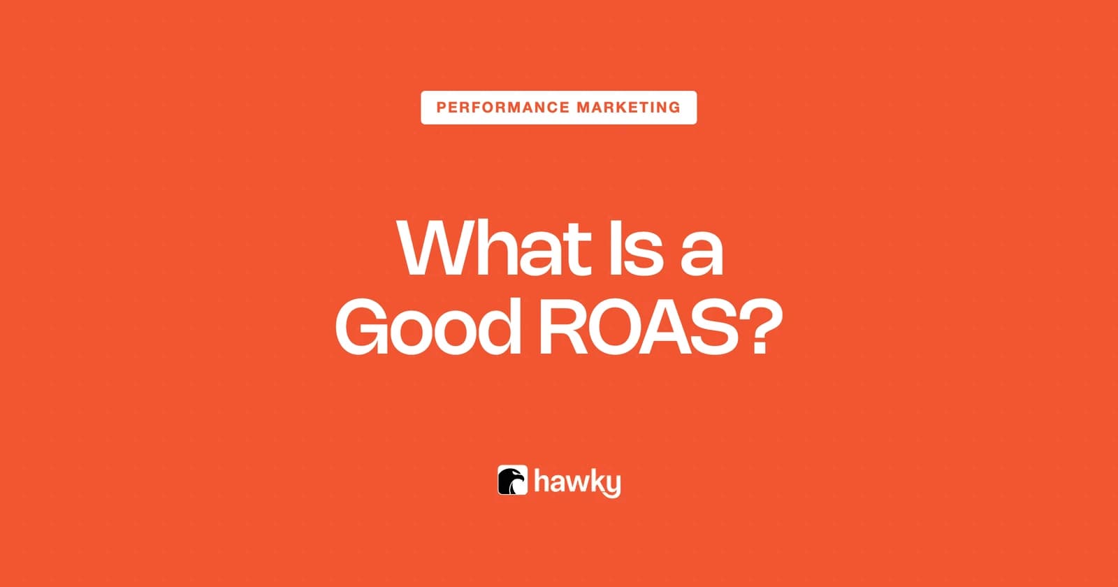What Is a Good ROAS? Benchmarks and the Break-Even Math
