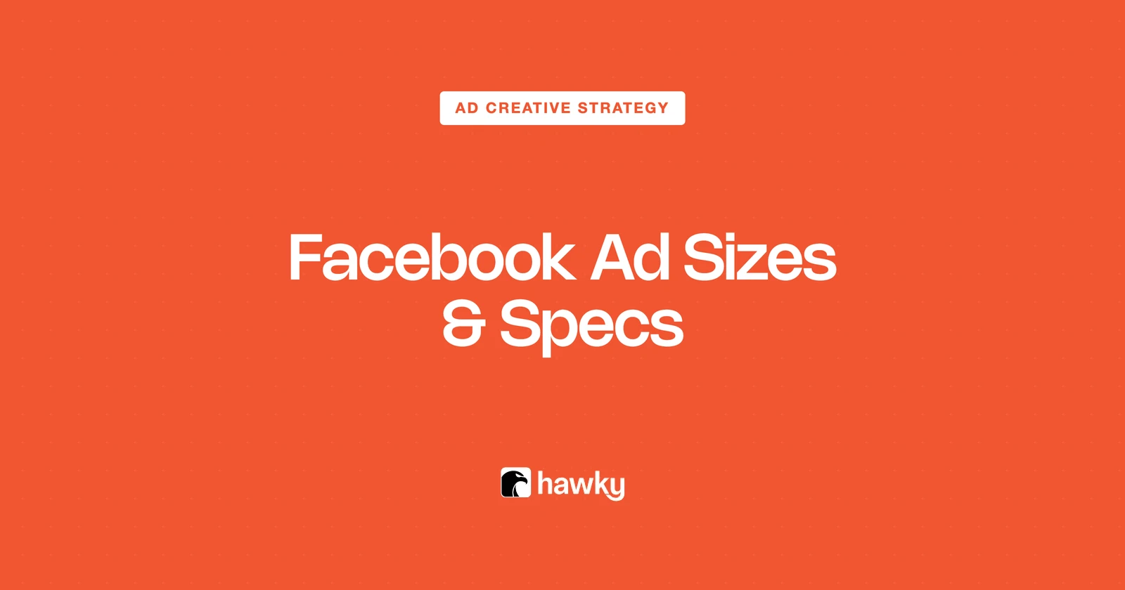 Facebook Ad Sizes & Specs: 2026 Guide